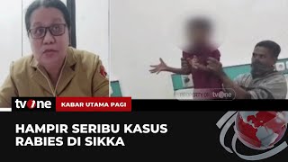 Kasus Rabies di Sikka Terus Meluas | Kabar Utama Pagi tvOne