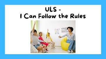 ULS - I Can Follow the Rules