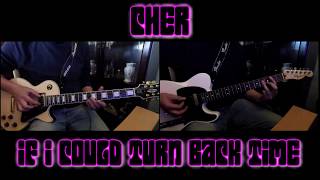 Cher - If I Could Turn Back Time (Guitar Cover)