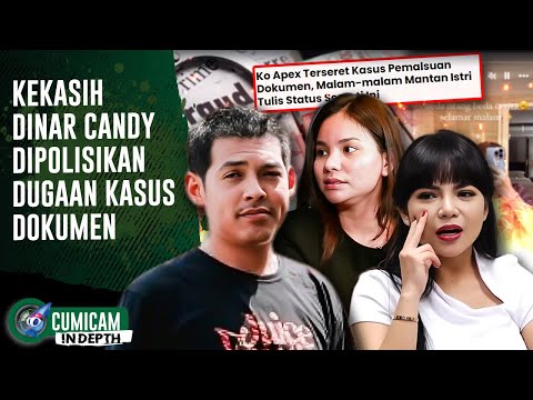 Kekasih Dinar Candy. Ko Apex. Terjerat Kasus Dugaan Pemalsuan Dokumen | INDEPTH