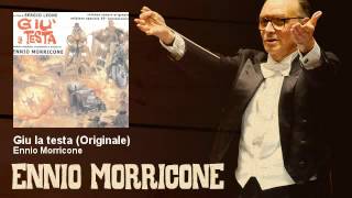 Video thumbnail of "Ennio Morricone - Giu la testa - Originale - 1971"