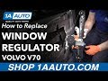 How to Replace Rear Window Regulator 2001-07 Volvo V70
