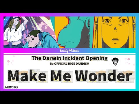 The Darwin Incident Opening Make Me Wonder JP ROM CHT EN Lyrics 