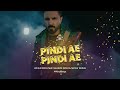 Pindi Ae Pindi Ae Pindi Ae Pindi Ae