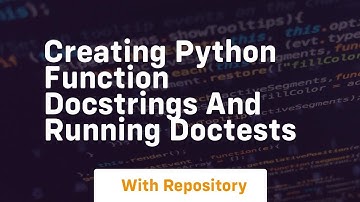 Creating python function docstrings and running doctests