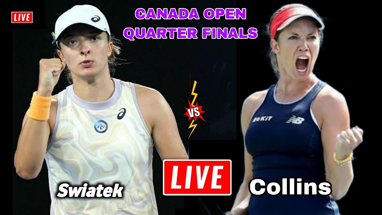 Swiatek vs Collins Live Streaming Canadian Open Live Collins vs Swiatek live streaming