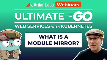 Go Web Services with Kubernetes: What is a Module Mirror?