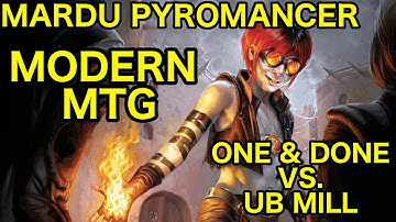 [MODERN] One & Done - Mardu Pyromancer vs. UB Mill