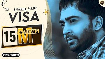 Visa | Sharry Maan | Full Official Video | Yaar Anmulle Records 2015