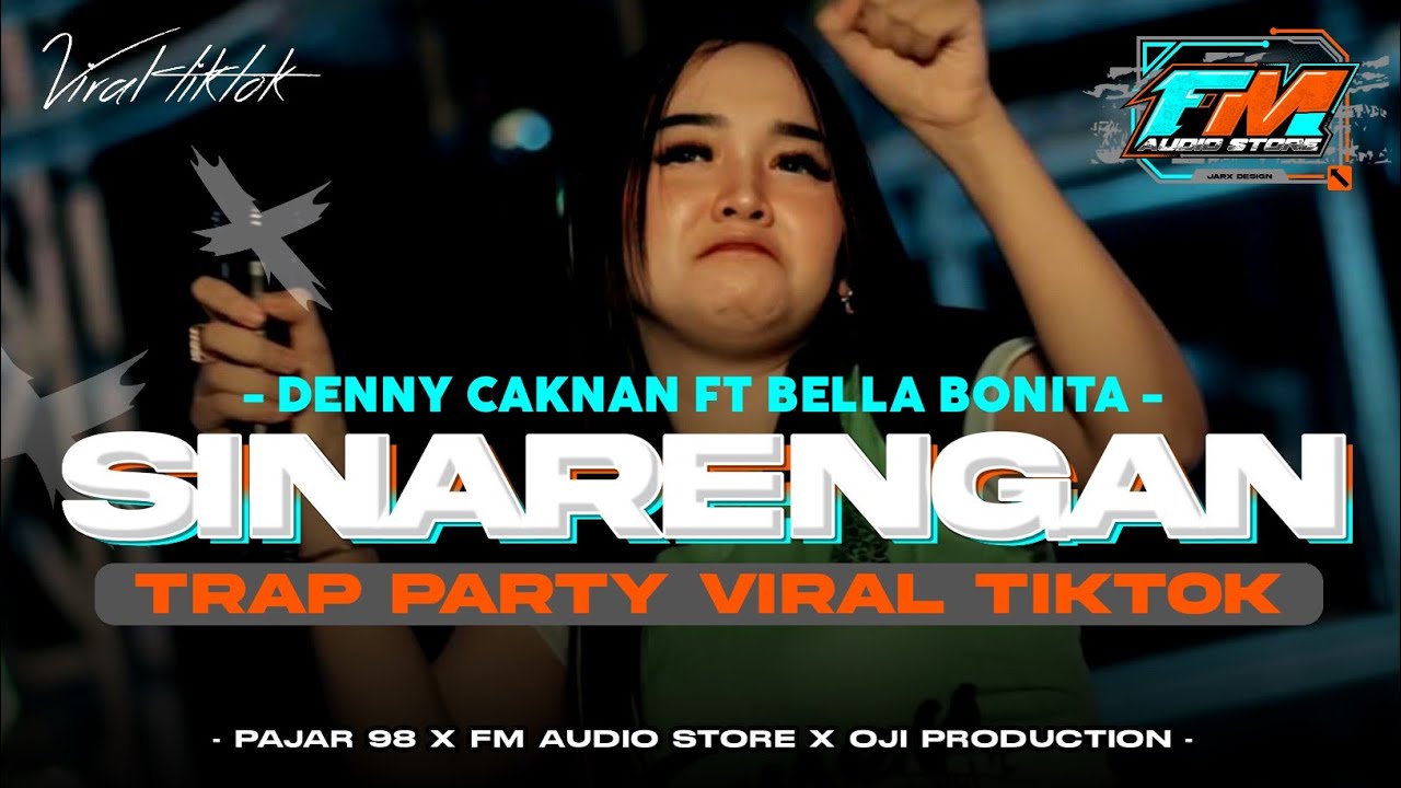 DJ SINARENGAN DENNY CAKNAN FT BELLA BONITA • TRAP PARTY • DJ MATURSUWUN WES NGANCANI AKU SELAMA IKI