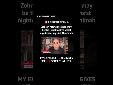 Zohran Mamdani S Rise May Be The Israel Lobby S Worst Nightmare Says Ali Abunimah