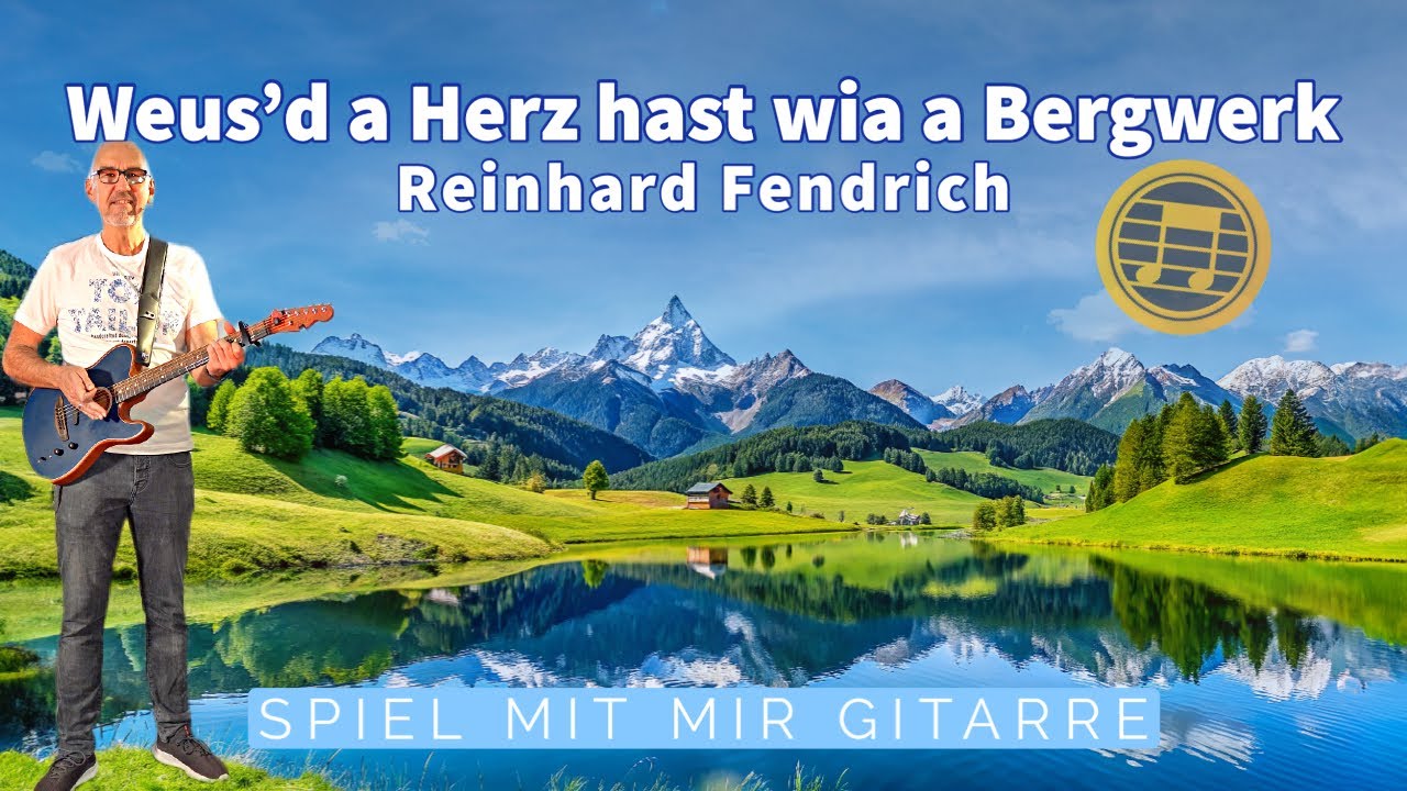 Weilst A Herz Hast Wie A Bergwerk Text www.youtube.com