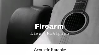 Lizzy McAlpine - Firearm (Acoustic Karaoke)