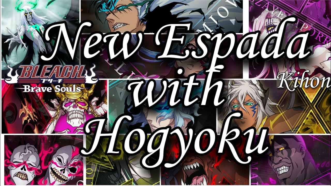 New Espada with Hogyoku Bleach Brave Souls YouTube