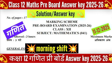 Class 12 maths pre board answer key 2025-26 morning shift/ maths pre board answer key 2025 class 12