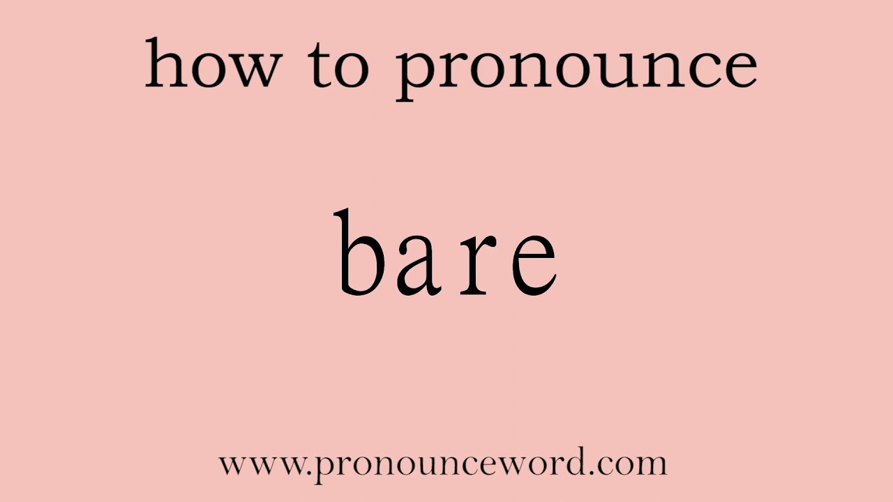Bare How To Pronounce Bare In English correct Start With B Learn 