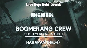 HARAPAN (HH5H) - BOOMERANG CREW FEAT LOURETTA LIMAHELU Live Kopi Kelir Gresik (Anniversary 4th RIG)