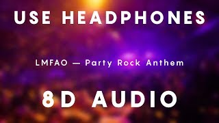LMFAO – Party Rock Anthem | 8D AUDIO