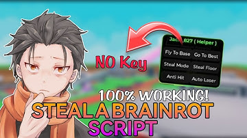 Steal A Brainrot Script — NO KEY! | New Invisible Steal — 100% Working + Anti-Hit