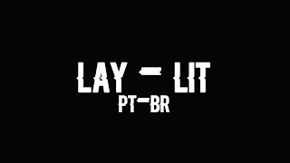 LAY ZHANG - LIT (莲) | Tradução PT-BR