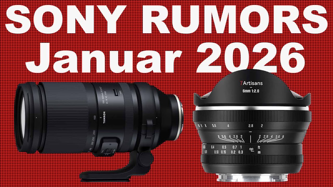 Bezahlupdate bei Sony // 9 neue Sony E-Mount Objektive | Sony Rumors Talk 91