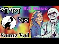 Pagol mon   samz vai bangla new song