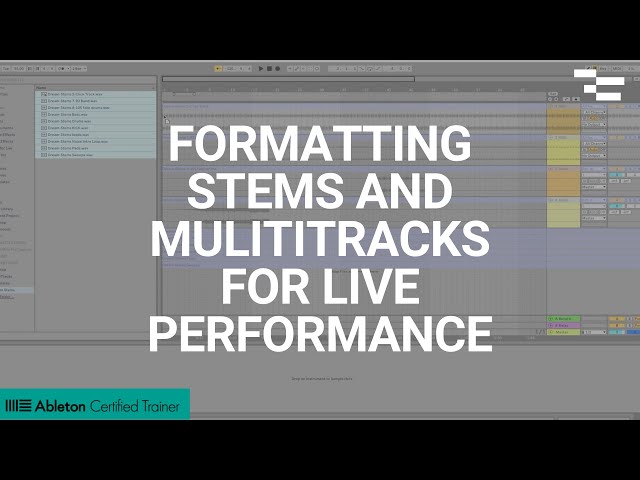 Formatting Stems and Mulititracks for Live Performance class=