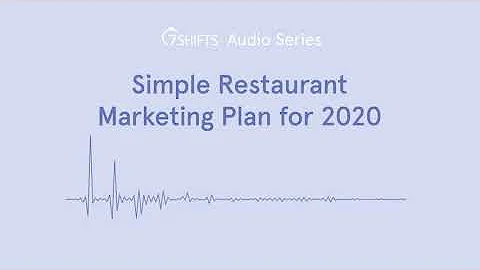 How to Create a Restaurant Marketing Plan - 2020 [Audio Series] | 7shifts