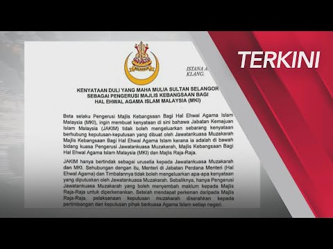 [TERKINI] JAKIM tidak boleh keluarkan sebarang kenyataan - Sultan Selangor