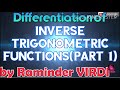 Differentiation of inverse trigonometric functions (Part 1) (by Raminder VIRDI)