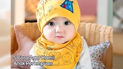 5 Cara Agar Hamil Anak Perempuan - Durasi: 3.09. 