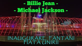 Billie Jean, Michael Jackson - Fantana Arteziana Piata Unirii - Inaugurare
