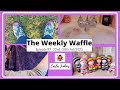 THE WEEKLY WAFFLE EP: 87 - I had a bath!