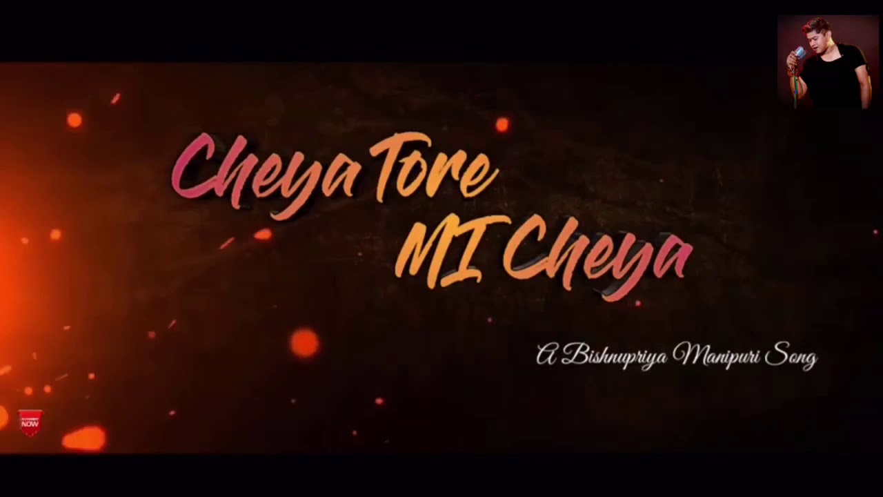 Cheya tore mi cheya  Tushar Arjun  Bishnupriya Manipuri superhit Romantic song