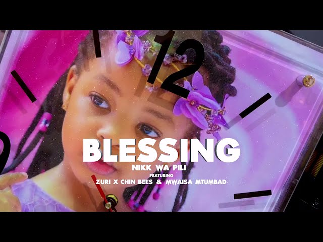 Nikki Wa Pili - Blessing Ft Zuri x Chin Bees & Mwaisa Mtumbad (Official Lyrics Video) class=