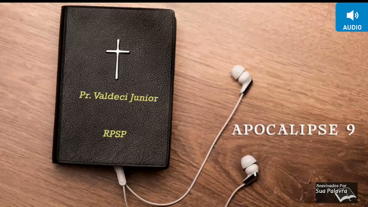 Apocalipse 09 - Reavivadospsp - Pastor Valdeci Júnior