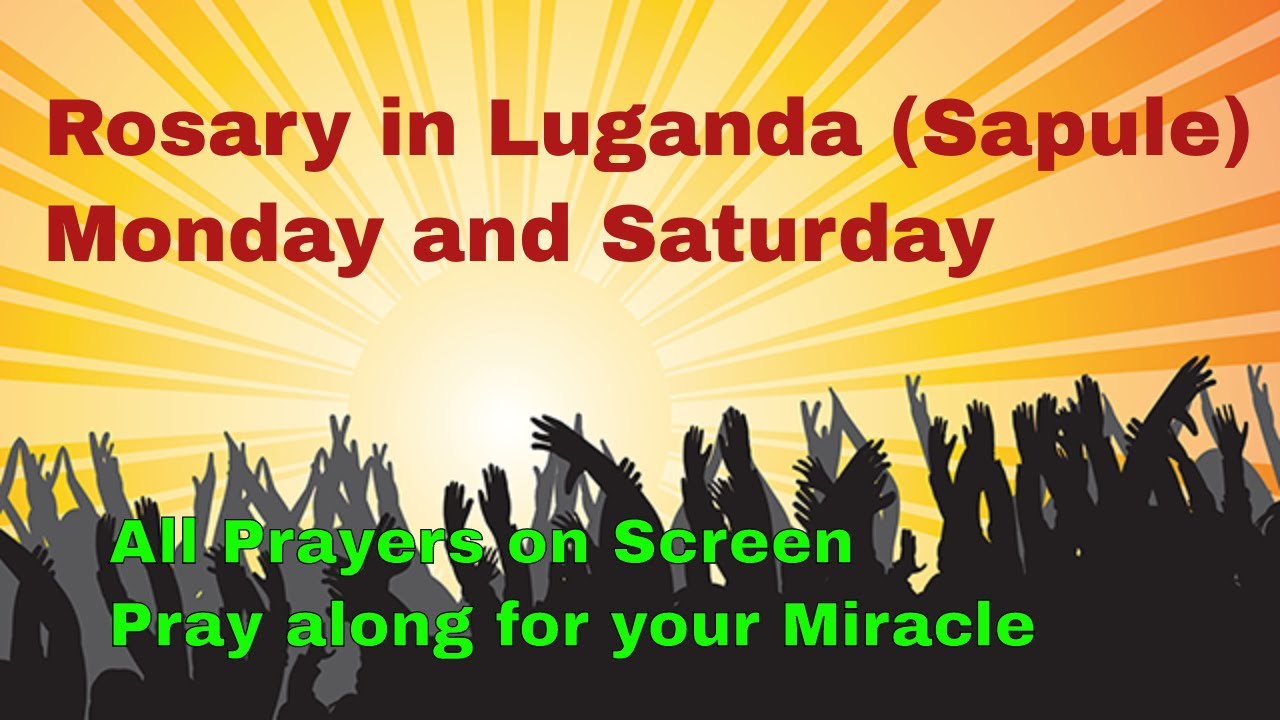 Sapule mu Luganda Ebikolwa ebye sanyu Monday and Saturday Rosary in Luganda