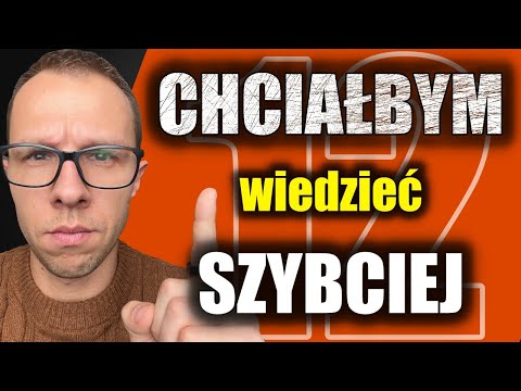 12 RZECZY, o których chciałbym wiedzieć w wieku 20 lat.