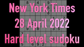 Sudoku solution – New York Times sudoku 28 April 2022 Hard level