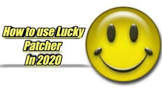 How to use lucky patcher in 2020 -