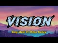 Qing Madi ft Chloe   Vision Remix Lyrics Video