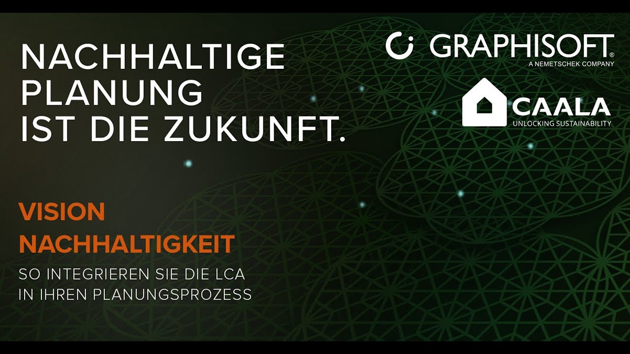 Graphisoft X CAALA - So integrieren Sie die LCA in Ihren Planungsprozess