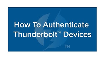 Thunderbolt Device Authentication & Management using Intel Thunderbolt Software