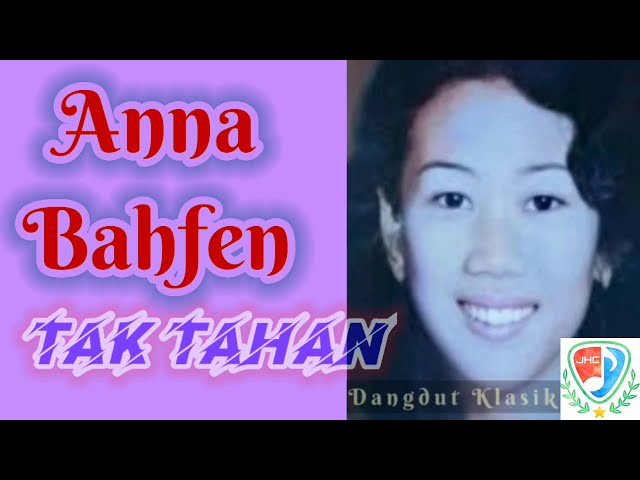 Anna Bahfen - Tak Tahan class=