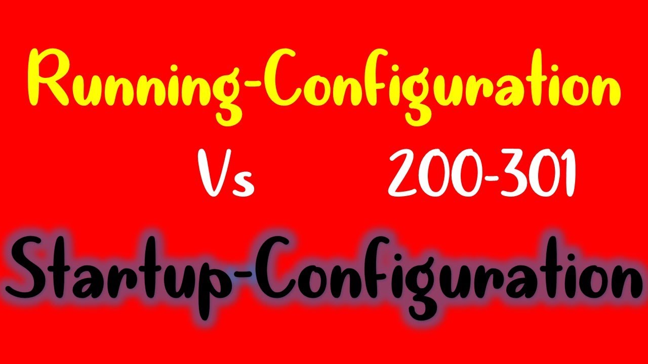 Cisco Router RunningConfig vs StartupConfig CCNA 200301 YouTube