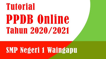 Tutorial PPDB Online SMP Negeri 1 Waingapu Tahun 2020 2021