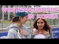 Being White people in Korea 한국에 사는 백인들