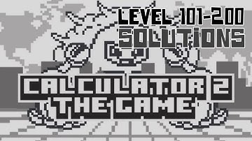 Calculator 2 The Game Levels 101-200 Solution | All 100 Levels Guide