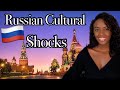 RUSSIAN CULTURAL SHOCKS AS AN AMERICAN!