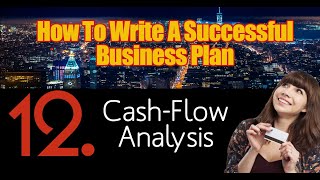 HOW TO WRITE A SUCCESSFUL BUSINESS PLAN.#12. Cash-Flow Analysis. By learnAccountingFast.